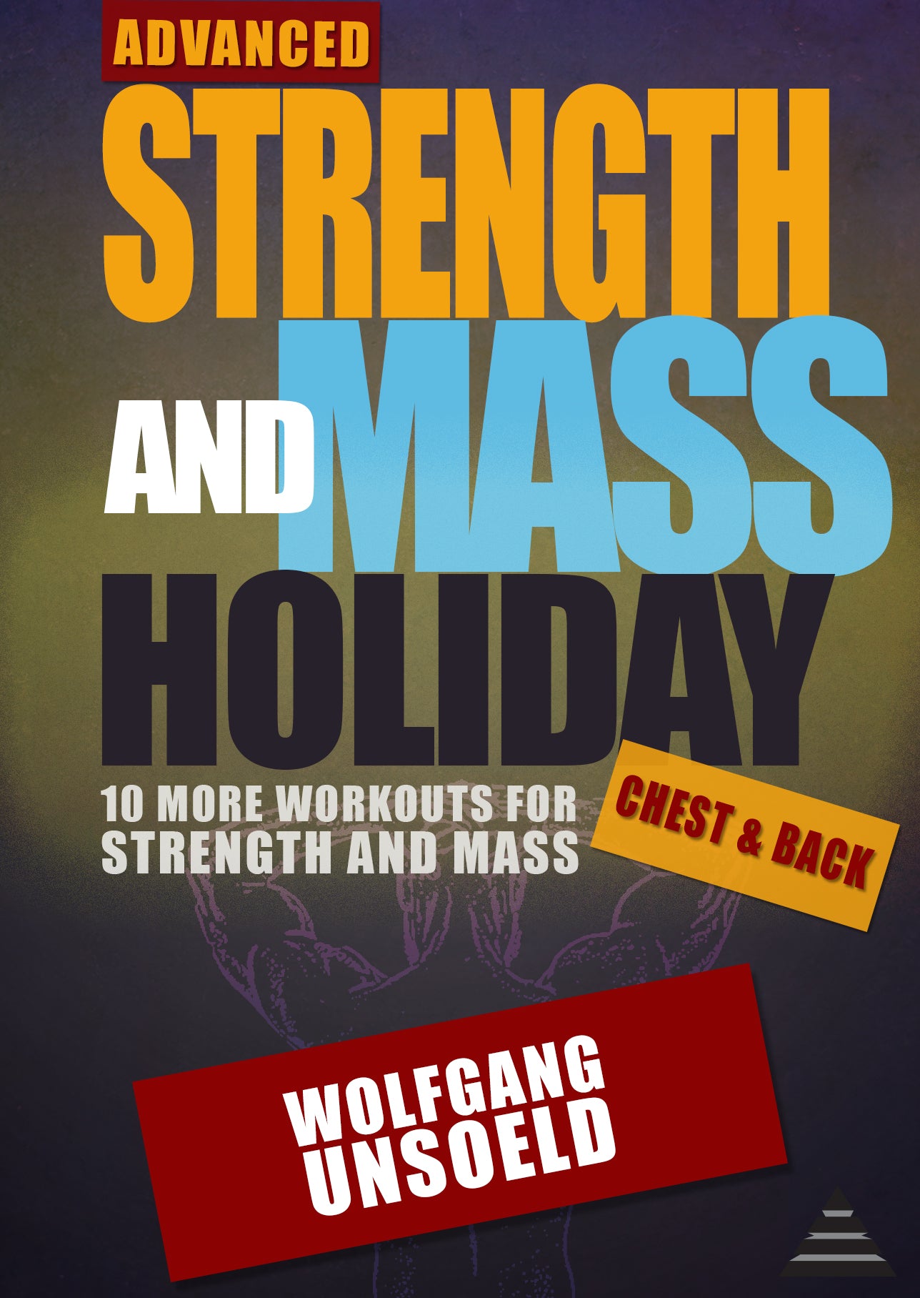 eBook & Videos - Advanced Strength and Mass Holiday