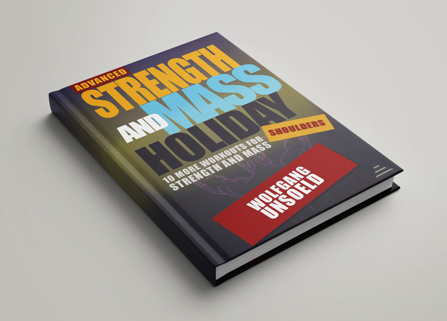 eBook & Videos - Advanced Strength and Mass Holiday
