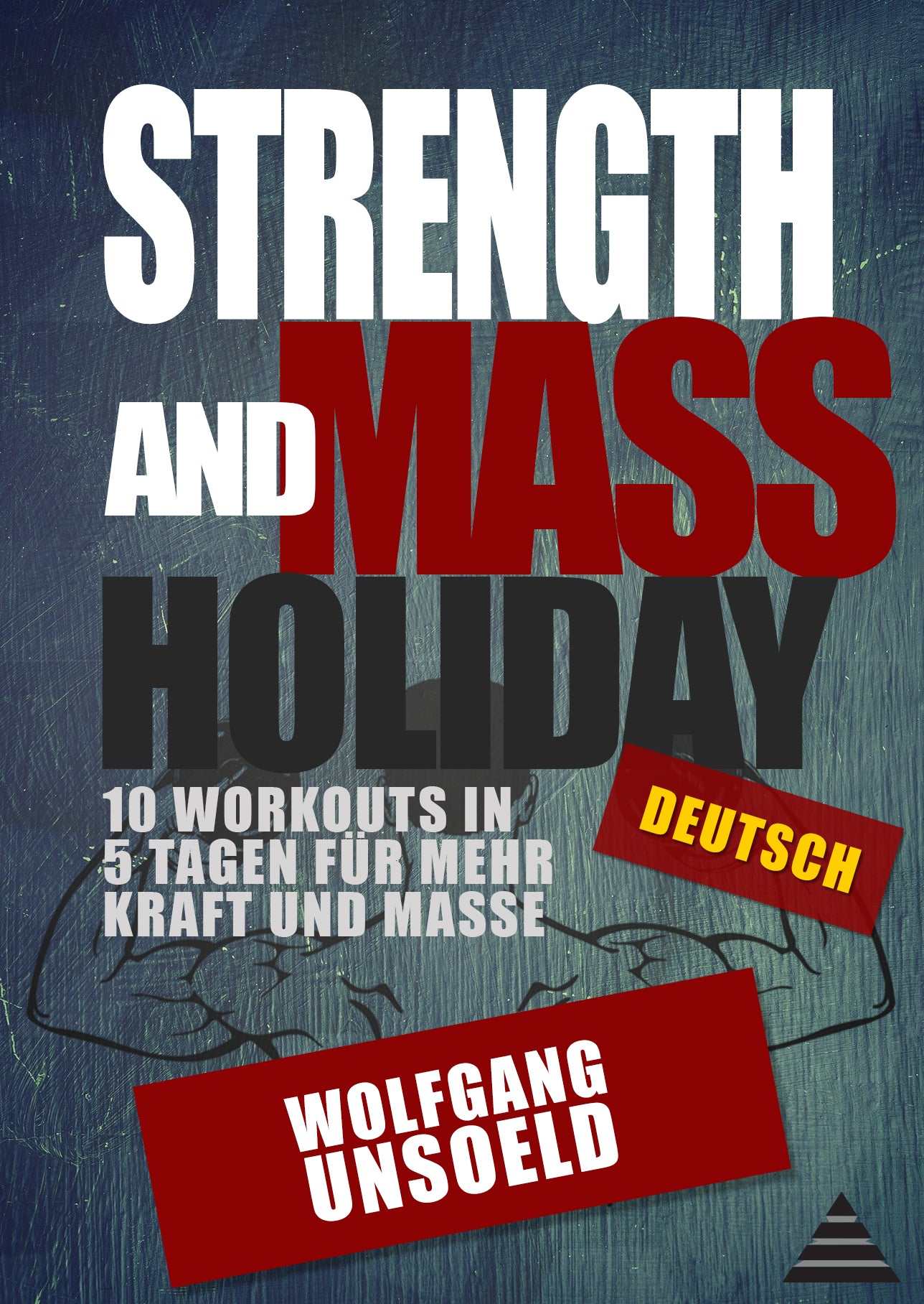 eBook &amp; Videos - Strength and Mass Holiday (German)